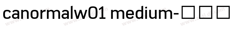 canormalw01 medium字体转换